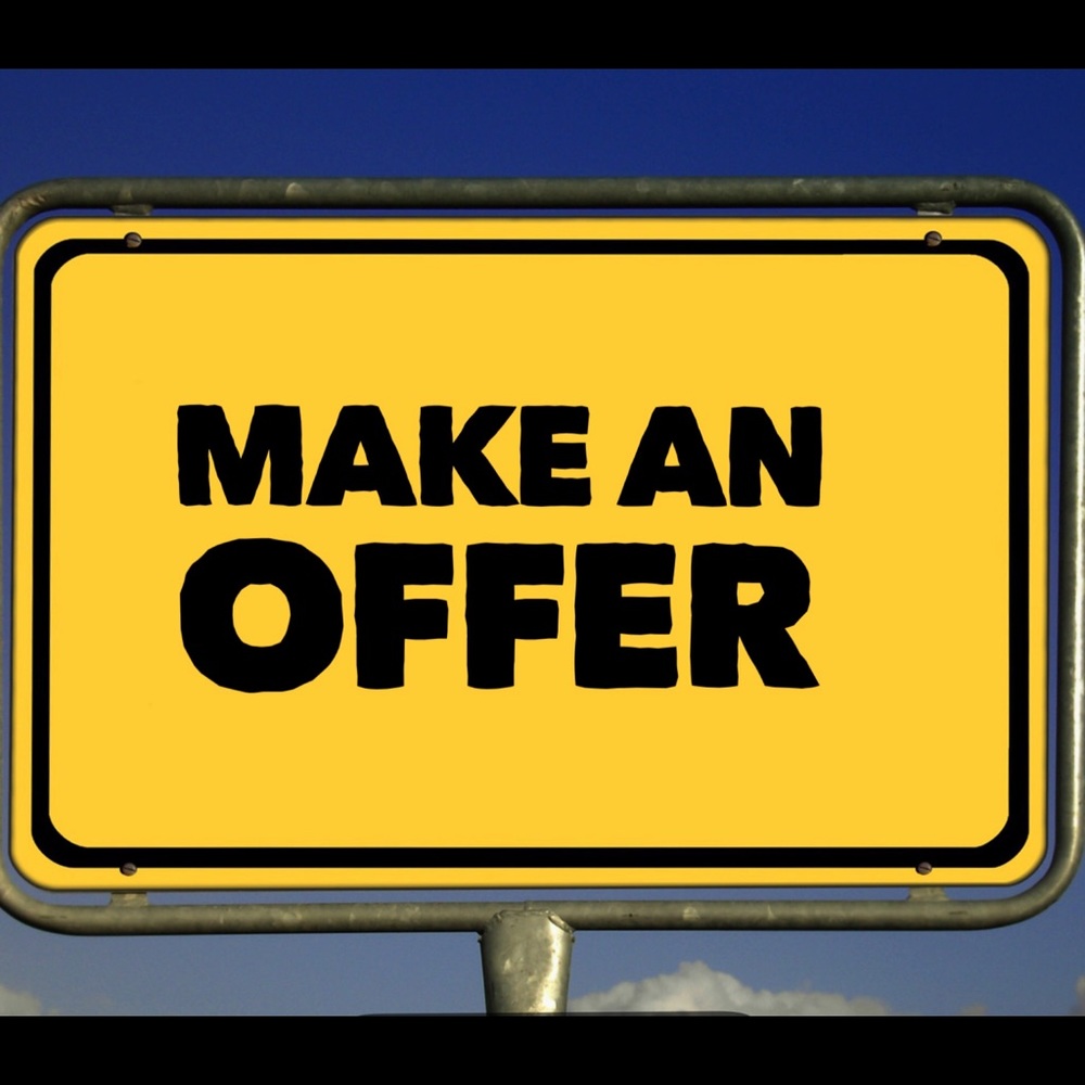 Make an offer. Reasonable offers accepted